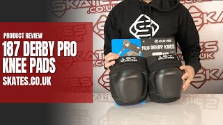 187 DERBY PRO KNEE PADS  🤩 PRODUCT REVIEW amp UNBOXING  Skatescouk [upl. by Beshore]