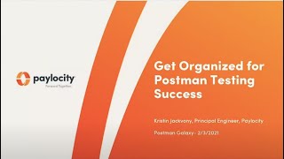 Get Organized for Postman Testing Success Kristin Jackvony Paylocity  Postman Galaxy 2021 [upl. by Mor556]