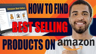 How to Find Best Selling Products on Amazon 2024 [upl. by Shushan711]