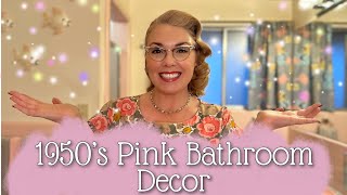 Lets Decorate my 1950s Pink Bathroom [upl. by Barra]