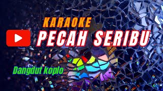 karaoke Pecah seribu koplo entertainment karaoke [upl. by Gran]