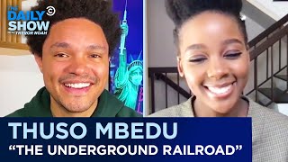 Thuso Mbedu  “The Underground Railroad” amp Breaking Into American TV  The Daily Show [upl. by Graniah]