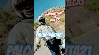 En zacatecas ❤️ 🏍️🇲🇽💨💨💨💨 Tonnyreyestactico Palomruta21 [upl. by Ahsiekrats609]