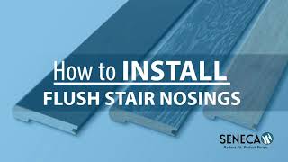 How to Install Flush Stair Nosings by Seneca Millwork [upl. by Wiener155]