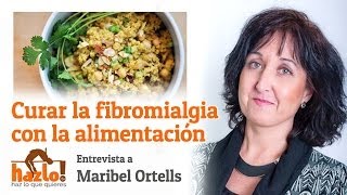 Mejorar la fibromialgia con la alimentación Entrevista a Maribel Ortells en Hazlotv [upl. by Agneta]