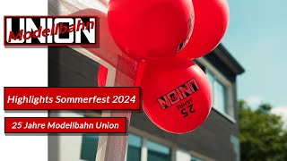 🎉 25 Jahre Modellbahn Union 🎉 Sommerfest 2024 [upl. by Kleiman848]