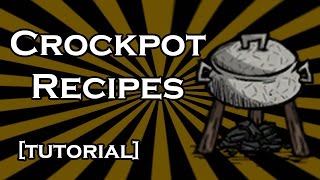 DONT STARVE GUIDE  BEST CROCK POT RECIPES  EPIC COOKING TUTORIAL [upl. by Bobbie7]