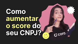 Como aumentar o score do CNPJ [upl. by Ludewig]