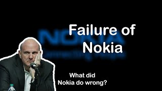 Failure of Nokia  Why did Nokia fail [upl. by Rolyak435]