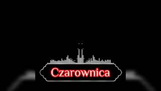 Czarownica [upl. by Ajan]