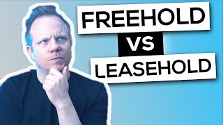 Freehold vs Leasehold as a First Time Buyer [upl. by Azar]