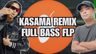 FULL BASS FL STUDIO  KASAMA REMIX [upl. by Nairadal]