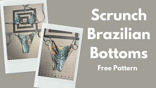 Scrunch Brazilian Bikini Bottoms with Free Pattern [upl. by Ybot571]