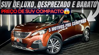 🔥 SUV DE LUXO ESQUECIDO QUE NÃO COMPRAM E TEM PREÇO DE SUV POPULAR😱 5 motivos pra comprar um 3008 [upl. by Ekram]