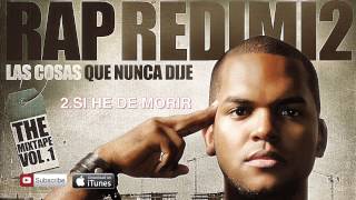 Si He De Morir – Redimi2 Redimi2Oficial [upl. by Iggem249]