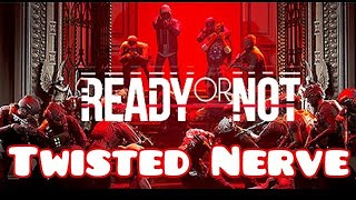 Ready or Not  Twisted Nerve  Coop Raid [upl. by Jazmin]