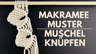 Makramee Muster quotMuschelquot knüpfen Schritt für Schritt Anleitung [upl. by Ihskaneem]