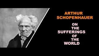 SCHOPENHAUER AND SUFFERING [upl. by Rammus]