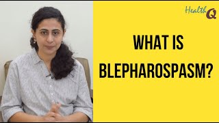 WHAT IS BLEPHAROSPASM [upl. by Camila]