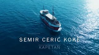 Semir Ceric Koke  Kapetan svoje duše Official video 2024 [upl. by Llehcsreh]