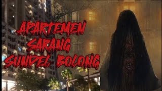 APARTEMEN SARANG SUNDEL BOLONG  WISATA HOROR JAKBAR [upl. by Melinde723]