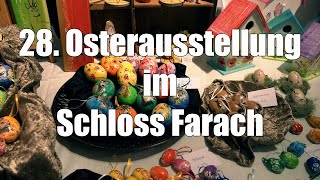 Buntes Osterausstellung auf Schloss Farrach Einzigartige Erlebnisse amp Handwerk hautnah [upl. by Gomer237]