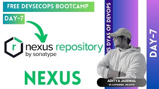 Day7  DevSecOps Bootcamp  RealTime Nexus Tutorial [upl. by Airehc347]