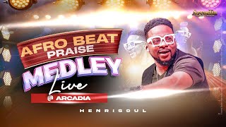 Henrisoul  Afro Beat Praise Medley Live At Arcadia [upl. by Esiole368]