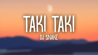 DJ Snake Selena Gomez Ozuna Cardi B – Taki Taki Lyrics [upl. by Oirogerg]