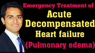 Acute Decompensated Heart Failure Flash Pulmonary Edema Emergency Treatment Medicine Lecture [upl. by Lindon939]