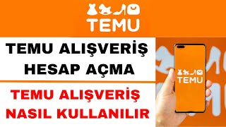 Temu Hesap Açma  Temu Kayıt Olma  Temu Nasıl Kullanılır [upl. by Alehcim]