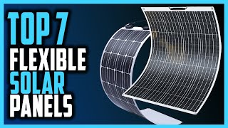 Best Flexible Solar Panels 2024  Top 7 Most Powerful Flexible Solar Panels [upl. by Nayr]