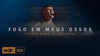 Fogo Em Meus Ossos Clipe Oficial  Alessandro Vilas Boas  Som do Reino [upl. by Fayina632]