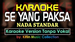 Karaoke Se Yang Paksa  Nada Standar  Wizz Baker by Kiflin Music [upl. by Denae897]