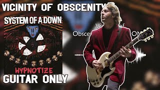 System Of A Down  Vicinity Of Obscenity Guitar Only  Hypnotize [upl. by Zins]