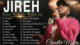 Maverick Citys Best Music Compilation  Chandler Moore  Elevation Worship  Spontaneous Worship [upl. by Iosep]