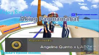 Aking Pagmamahal  Angeline Quinto LADZKIE Karaoke [upl. by Hannover415]