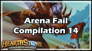 Hearthstone Arena Fail Compilation 14 [upl. by Iaverne]