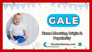 Gale  Baby Boy Name Meaning Origin amp Popularity  RandomNamescom [upl. by Atela400]