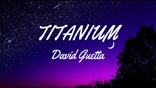 David Guetta  Titanium Lyrics ft Sia [upl. by Vivia]