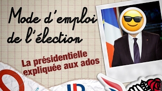 Mode demploi de lélection  La présidentielle expliquée aux ados [upl. by Akirahs]