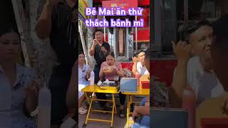 Bé Mai ăn thử thách bánh mì p025 tháng 10 2024 [upl. by Aderfla]