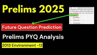 UPSC Prelims 2013 Environment PYQ  Detailed Analysis amp Value Addition  UPSC 2025 Preparation [upl. by Lani]