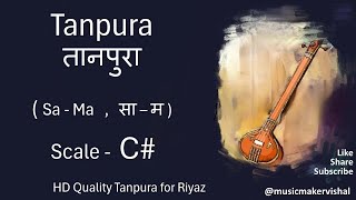 Tanpura C scale sama C Sharp तानपुरा साम C scale for vocal riyaz male and female [upl. by Rodablas961]