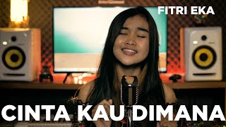 Cinta Kau Dimana  Brisia Jodie Cover by Fitri Eka [upl. by Abbye668]