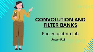 Convolutional and filter banks  speech and video processing Jntu r18 [upl. by Thatcher241]