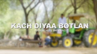 Kach Diyan Botlan  Official Punjabi Song Full Video 2019  Sema BhagatpuraRavi GaurRaj Sharma [upl. by Kisor]