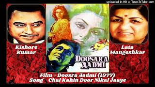 Chal Kahin Door Nikal Jaye Doosra Aadmi Kishore amp Lata amp MohdRafi [upl. by Nnyledam]