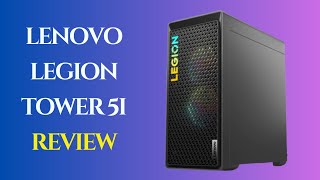 Lenovo Legion Tower 5i Review [upl. by Agarhs]