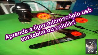 Como ligar microscópio digital usb no celular ou tablet [upl. by Yentruocal]